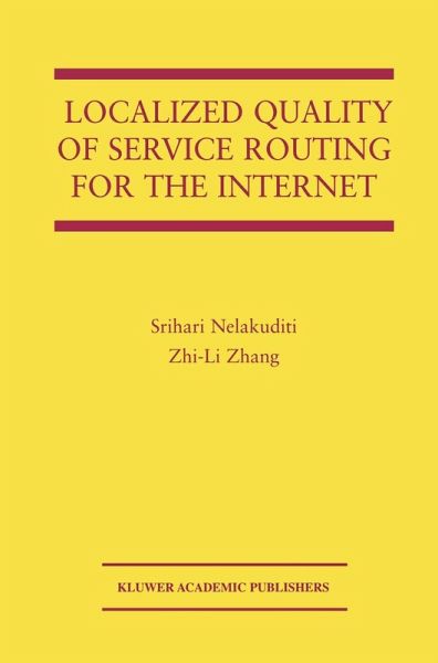 Localized Quality of Service Routing for the Internet