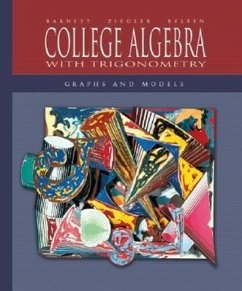 College Algebra with Trigonometry: Graphs and Models with Mathzone - Barnett, Raymond A.; Ziegler, Michael R.; Byleen, Karl E.