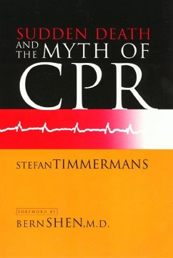 Sudden Death and the Myth of CPR - Timmermans, Stefan