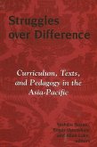 Struggles Over Difference: Curriculum, Texts, and Pedagogy in the Asia-Pacific