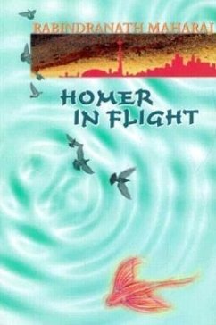 Homer in Flight - Maharaj, Rabindranath