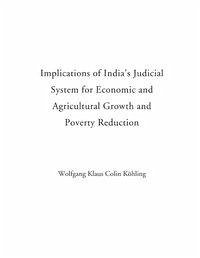 Implications of India¿s Judicial System of Economic and Agricultural Growth and Poverty Reduction