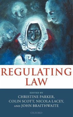 Regulating Law - Braithwaite, John / Parker, Christine / Lacey, Nicola / Scott, Colin (eds.)