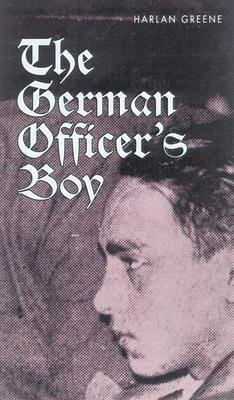 The German Officer's Boy - Greene, Harlan