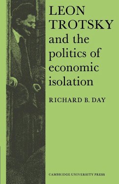 Leon Trotsky and the Politics of Economic Isolation - Day; Day, Richard B.