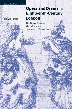 Opera and Drama in Eighteenth-Century London - Woodfield, Ian; Ian, Woodfield