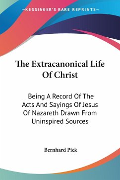 The Extracanonical Life Of Christ