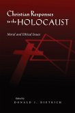 Christian Responses to the Holocaust: Moral and Ethical Issues