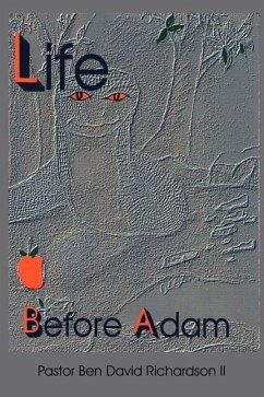 Life Before Adam - Richardson, Pastor Ben David