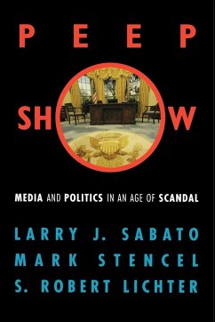 Peepshow - Sabato, Larry J.; Stencel, Mark; Lichter, Robert S.