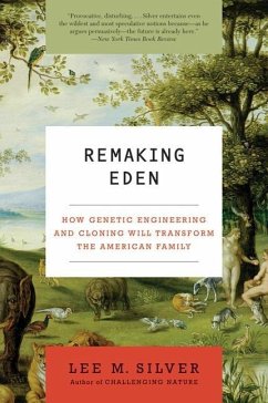 Remaking Eden - Silver, Lee M