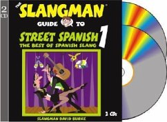 The Slangman Guide to Street Spanish 1: The Best of Spanish Slang - Burke, David