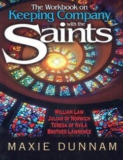 The Workbook of Keeping Company with the Saints - Dunnam, Maxie