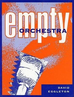 Empty Orchestra: Poems by David Eggleton - Eggleton, David