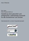 Drei Jahre Schul Soziale Arbeit zur Gestaltung einer gesunden und erfolgreichen Lebensphase Schulzeit für alle Schülerinnen und Schüler Drei Jahre Schul Soziale Arbeit zur Gestaltung einer gesunden und erfolgreichen Lebensphase Schulzeit für alle Schülerinnen und Schüler