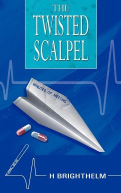 The Twisted Scalpel - Brighthelm, H.