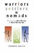 Warriors, Settlers & Nomads - Watts, Terence