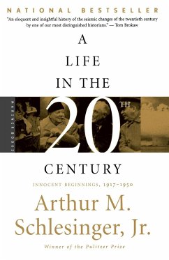 A Life in the Twentieth Century - Schlesinger, Arthur Meier Jr.