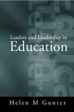 Leaders and Leadership in Education - Gunter, Helen