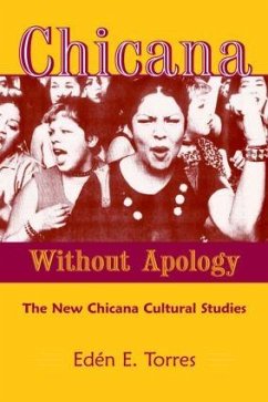 Chicana Without Apology - Torres, Eden E