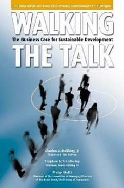 Walking the Talk: The Business Case for Sustainable Development - Holliday, Charles O.; Schmidheiny, Stephan; Watts, Philip