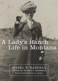 A Lady's Ranch Life in Montana - Randall, Isabel F.