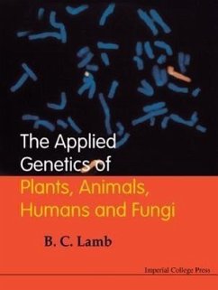 The Applied Genetics of Plants, Animals, Humans and Fungi - Lamb, Bernard Charles
