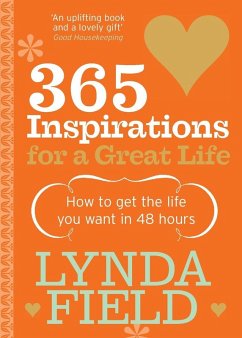 365 Inspirations For A Great Life - Field, Lynda