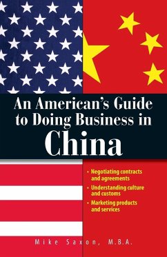 An American's Guide To Doing Business In China - Saxon, Mike