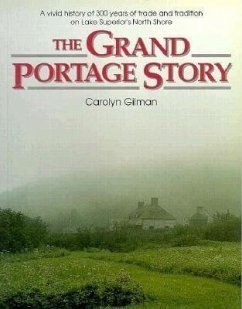 The Grand Portage Story - Gilman, Carolyn