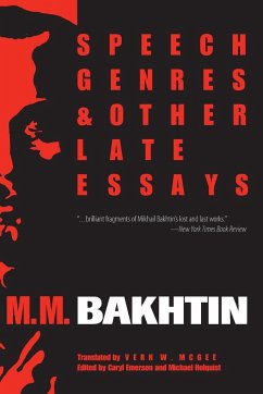 Speech Genres and Other Late Essays - Bakhtin, M. M.