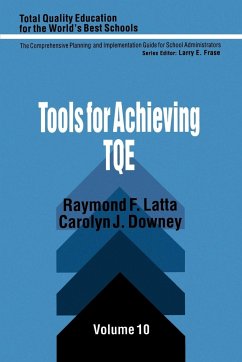 Tools for Achieving Total Quality Education - Latta, Raymond F.; Downey, Carolyn J.