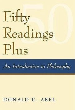 Fifty Readings Plus: An Introduction to Philosophy with Powerweb: Philosophy - Abel, Donald C.; Abel Donald