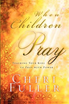 When Children Pray - Fuller, Cheri