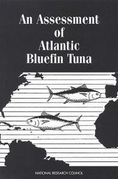 An Assessment of Atlantic Bluefin Tuna - National Research Council; Division On Earth And Life Studies; Commission on Geosciences Environment and Resources; Committee to Review Atlantic Bluefin Tuna