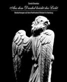 Aus dem Dunkel bricht das Licht