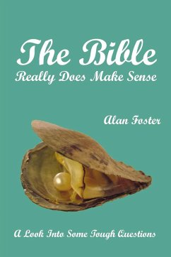 The Bible Really Does Make Sense - Foster, Alan