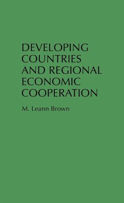 Developing Countries and Regional Economic Cooperation - Brown, M. Leann