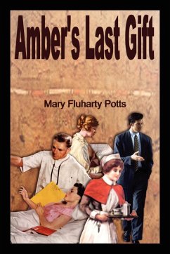 Amber's Last Gift - Potts, Mary Fluharty