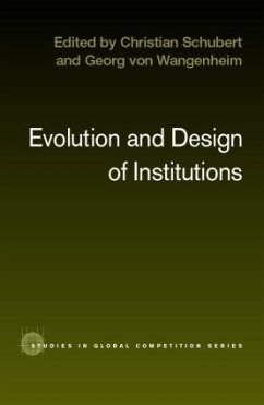 Evolution and Design of Institutions - Schubert, Christian; Wangenheim, Georg Von