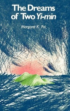 The Dreams of Two Yi-Min - Pai, Margaret K