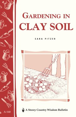 Gardening in Clay Soil - Pitzer, Sara