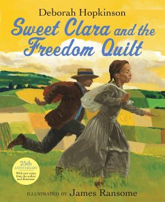 Sweet Clara and the Freedom Quilt - Hopkinson, Deborah