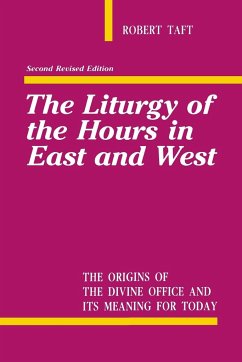 Liturgy of the Hours in East and West - Taft, Robert