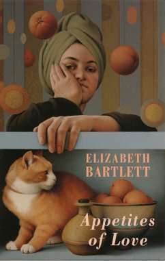 Appetites of Love - Bartlett, Elizabeth