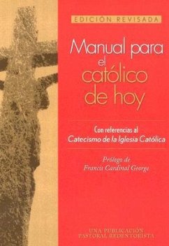 Manual Para El Catolico de Hoy - Una Publicación Pastoral Redentorista