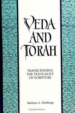 Veda and Torah: Transcending the Textuality of Scripture - Holdrege, Barbara A.