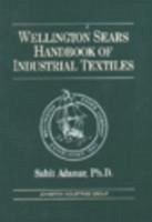 Wellington Sears Handbook of Industrial Textiles - Adanur, Sabit (Auburn University, Auburn, Alabama, USA)