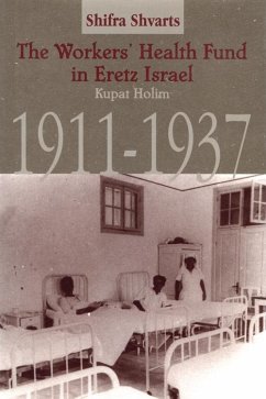 The Workers' Health Fund in Eretz Israel - Shvarts, Shifra