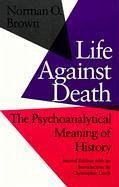 Life Against Death - Brown, Norman O